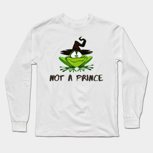 Not a Prince Frog Long Sleeve T-Shirt